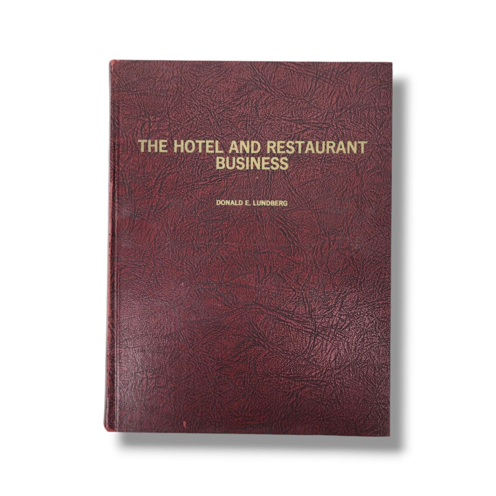 The Hotel and Restaurant Business by Donald Lundberg Hospitality Management Book