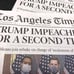 TRUMP IMPEACHED Los Angeles Times LA Tim