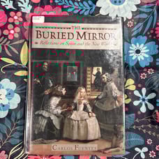 The Buried Mirror; Reflections on Spain and The New World by Carlos Fuentes