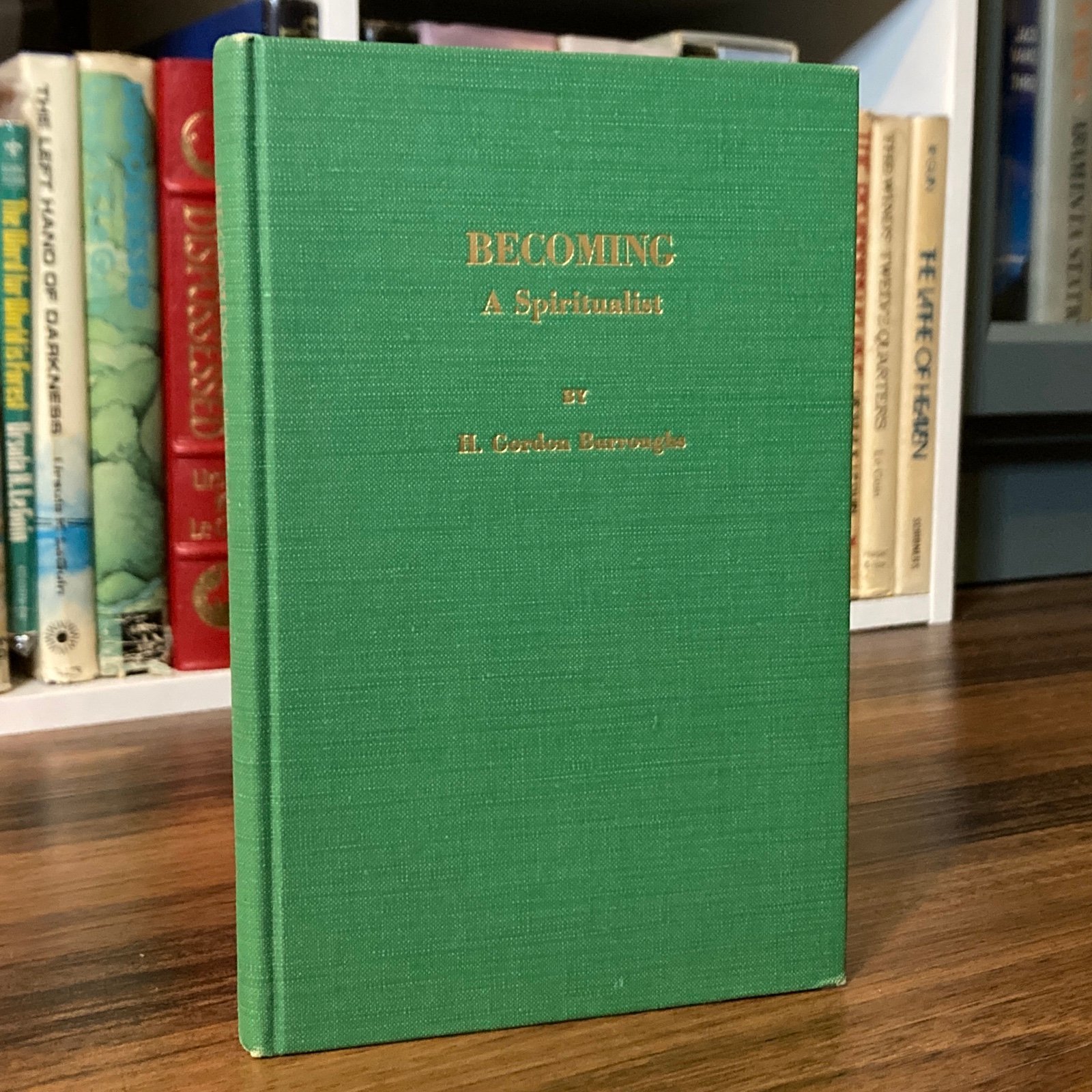 Becoming a Spiritualist - H. Gordon Burroughs (1st edition) Port City Press 1962