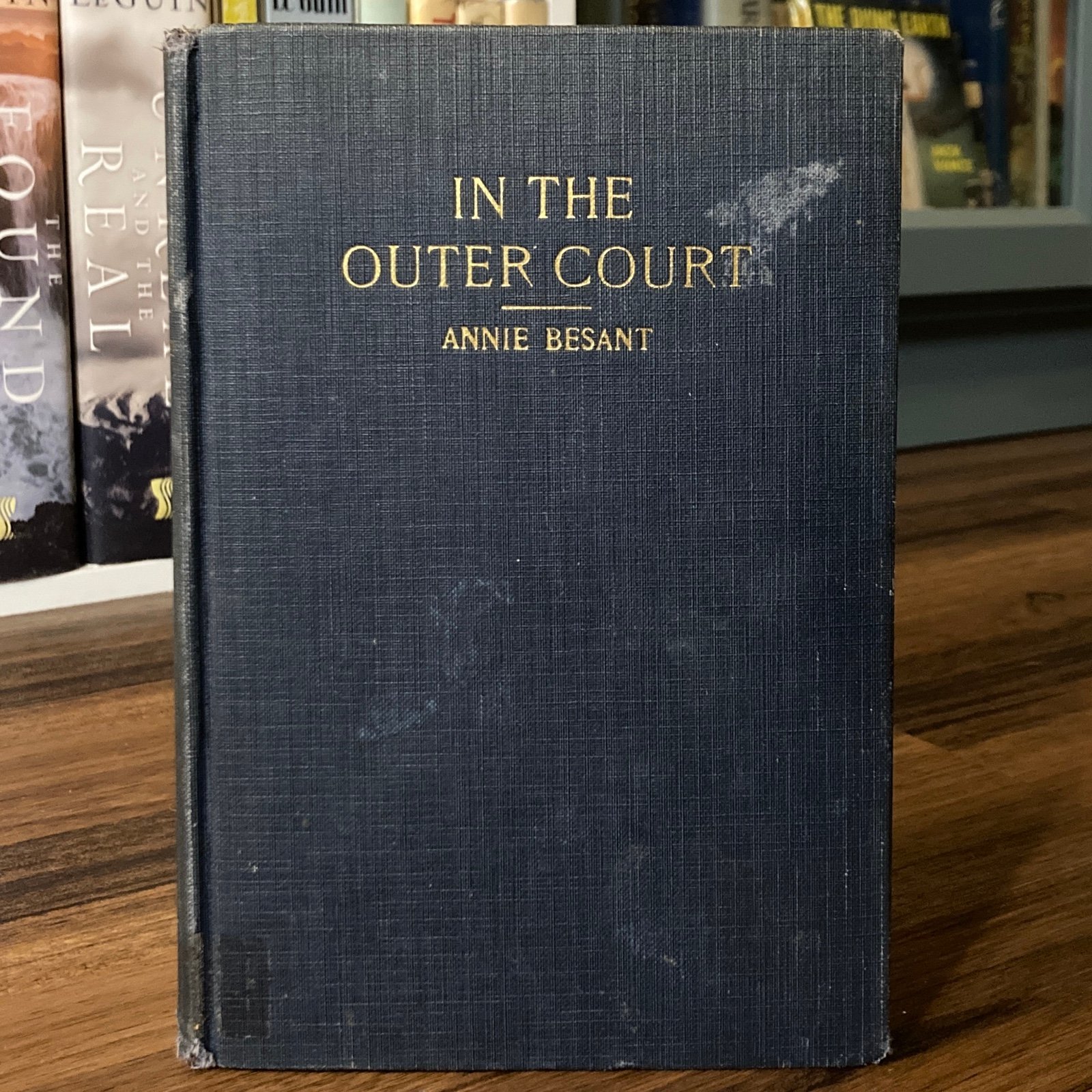In the Outer Court - Annie Besant (1st US edition) Theosophical Press, 1923