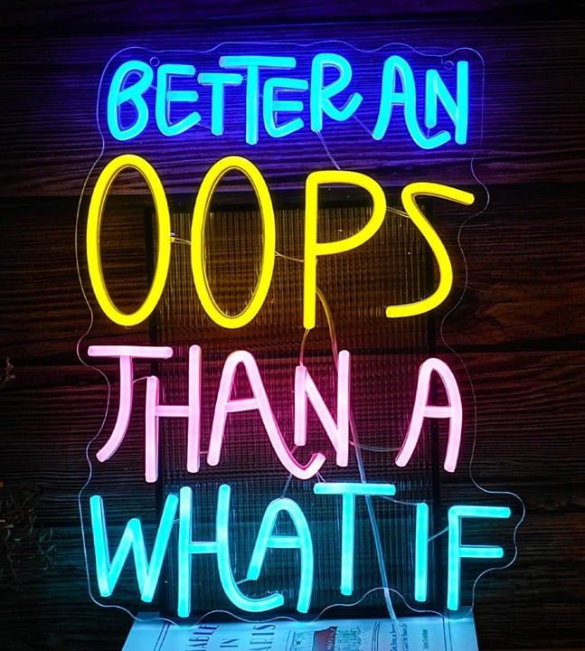 Funny Bright Colorful “Better an Oops than a What if” LED Light Room Wall Decor