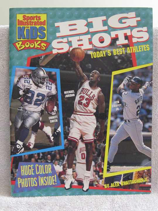 Sports Illustrated for Kids: Big Shots - Today's Best Athletes [Michael Jordan]