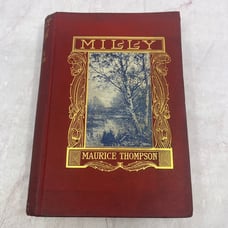 1901 Milly At Love's Extremes A Romance of the Southland Maurice Thompson TE3-OB