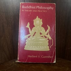 Buddhist philosophy and theory and practice by Herbert Gunther