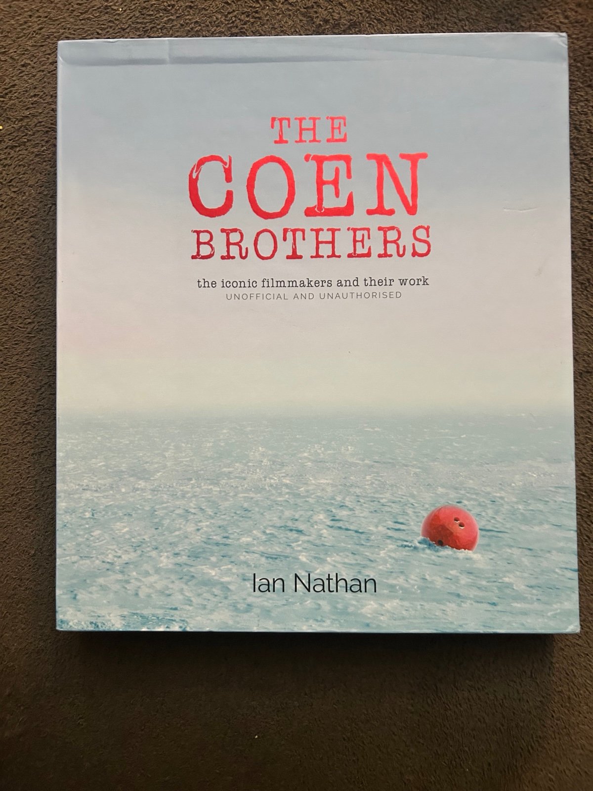 The Coen Brothers : The Iconic Filmmakers and Their Work by Ian Nathan (2017)