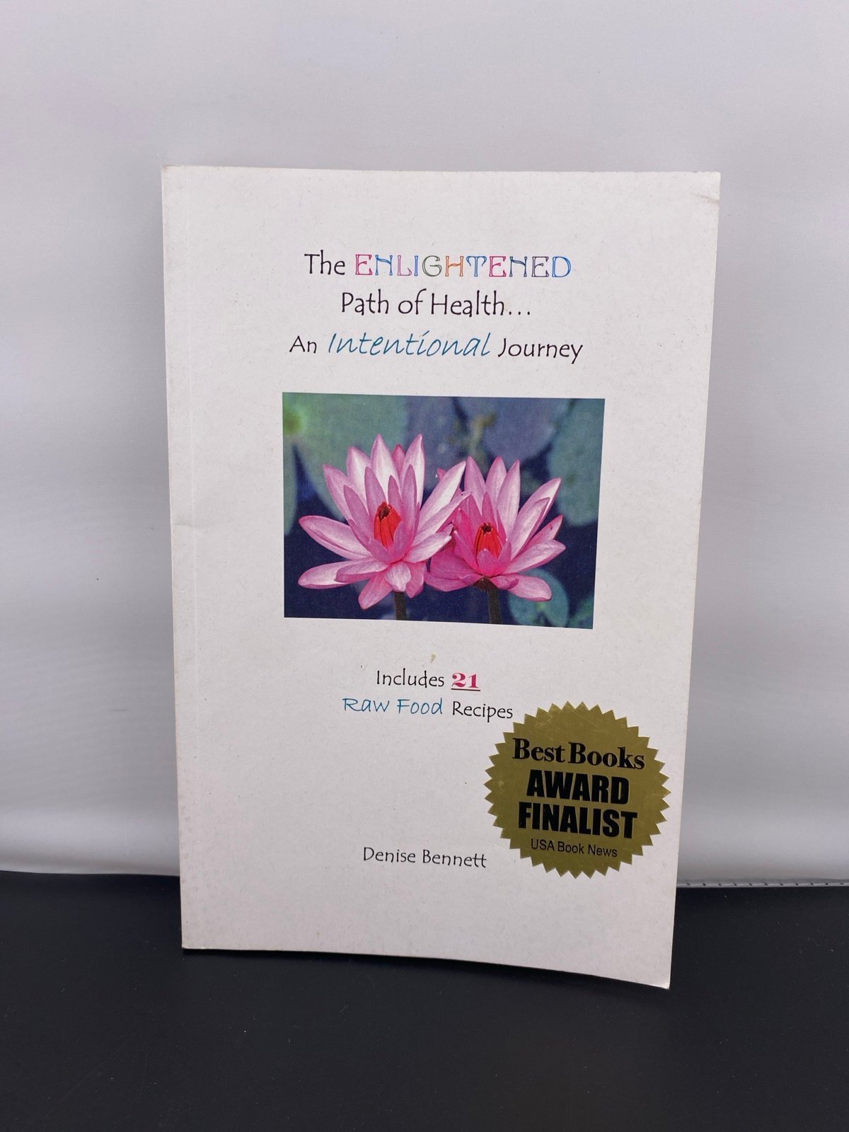 SIGNED “The Enlightened Path of Health... an Intentional Journey