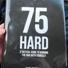 75 Hard A Tactical Guide to Winning the War with Yourself Andy Frisella 1ST Ed.