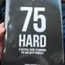 75 Hard A Tactical Guide to Winning the War with Yourself Andy Frisella 1ST Ed.