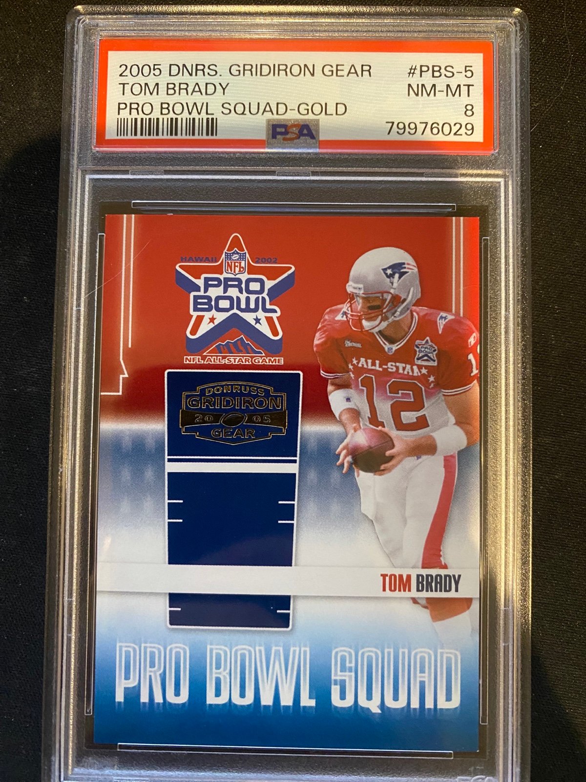 2005 Donruss Gridiron Gear #PBS-5 Tom Brady Pro Bowl Squad Gold /1000 PSA8