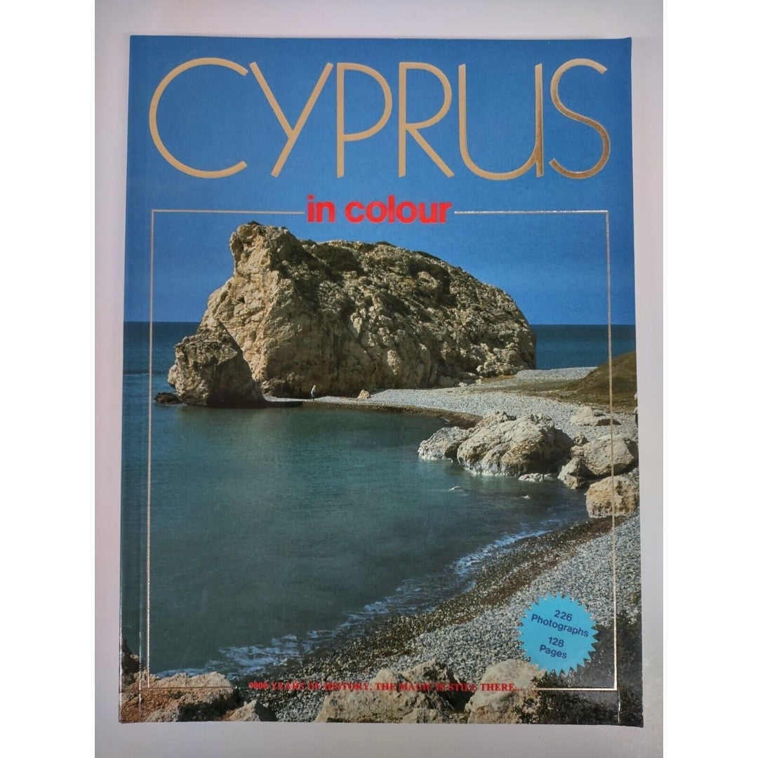 CYPRUS IN COLOUR: 9000 Years of history, the magic is still there (2007, OOP PB)