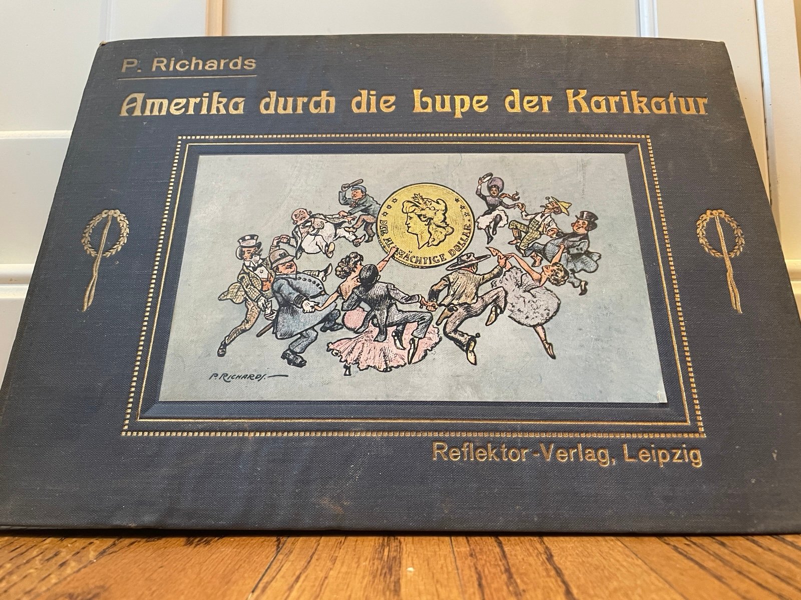 Amerika Durch die Lupe der Karikatur 1913 P. Richards German book satire on US.