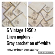 6 Linen Napkins, Off-white W/ Gray Crochet - Vtg. 1950’s