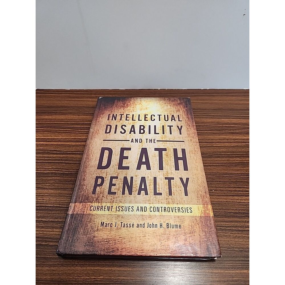 Intellectual Disability and the Death Penalty : Current Issues and Controvers...