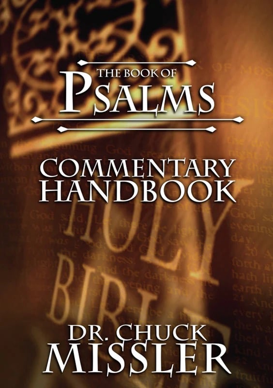The Book of PSALMS Commentary Handbook by Chuck Missler NEW BOOK