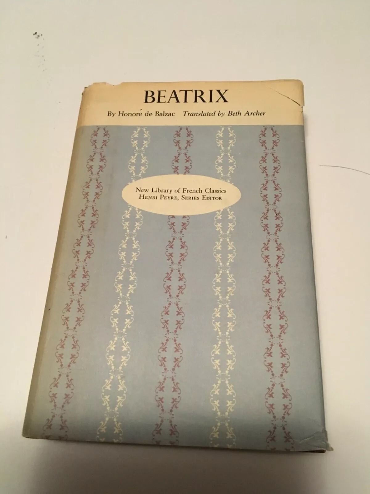 Beatrix by Honore De Balzac 1970 Hardcover Book Translated by Beth Archer