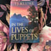 SIGNED FairyLoot Exclusive: In the Lives of Puppets by TJ Klune
