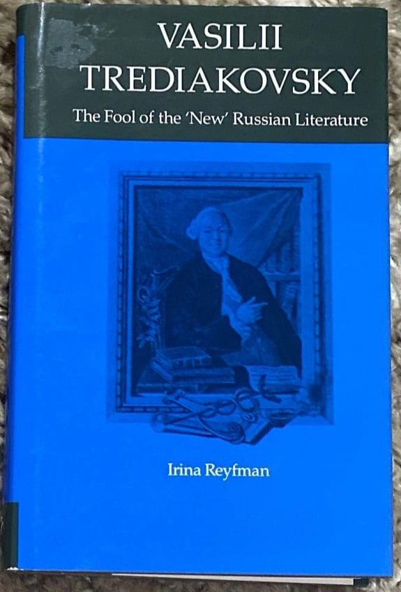 Irina Reyfman Vasilii Trediakovsky (Hardback) Like New