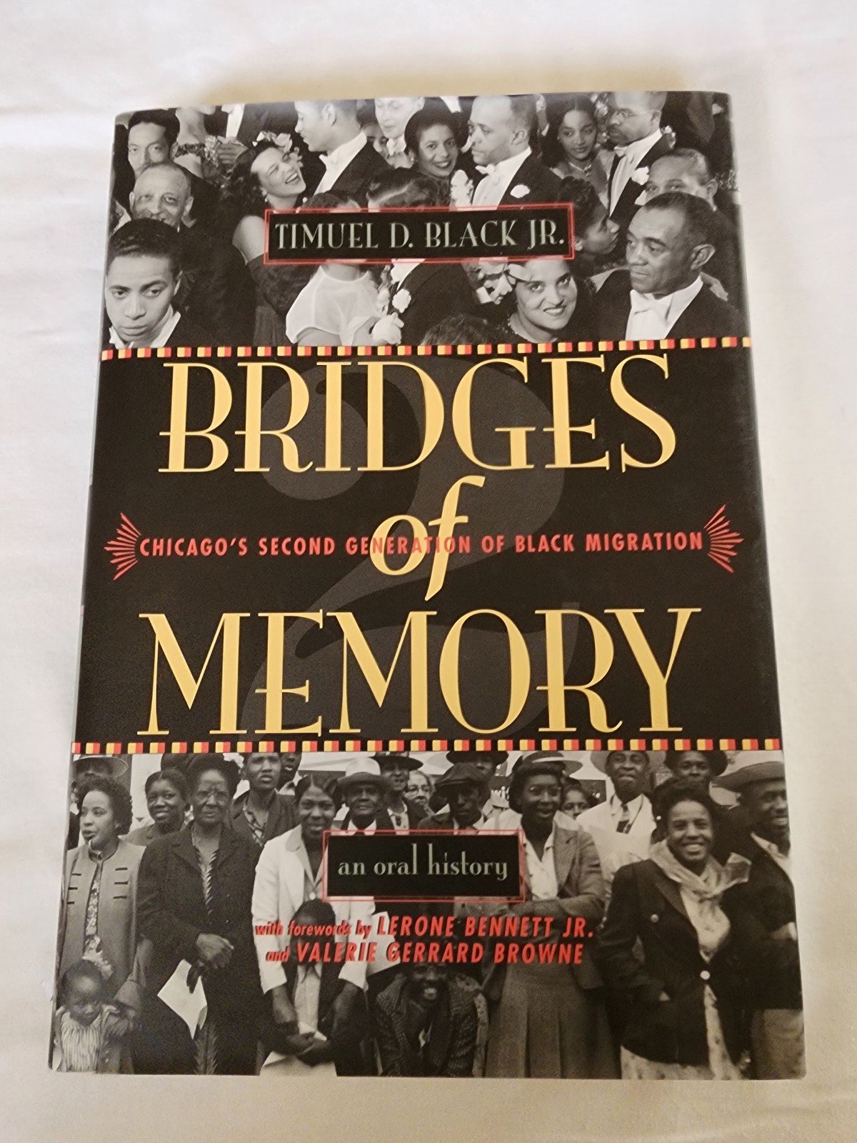Bridges of Memory Chicago's Second Generation of Black Migration Timuel Black HB