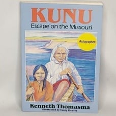 Kunu Escape on the Missouri Kenneth Thomasma Autographed PB 1993 5th Print