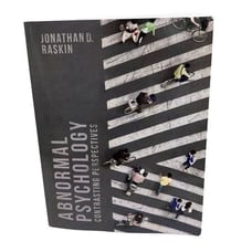 Abnormal Psychology: Contrasting Perspectives By Jonathan D. Raskin Textbook
