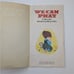 We Can Pray Mary LeBar Kathryn Hutton Children’s Book Illustrations Vintage