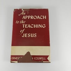 An Approach to the Teaching of Jesus Ernest Cadman Colwell 1947 HCDJ Ex-Library
