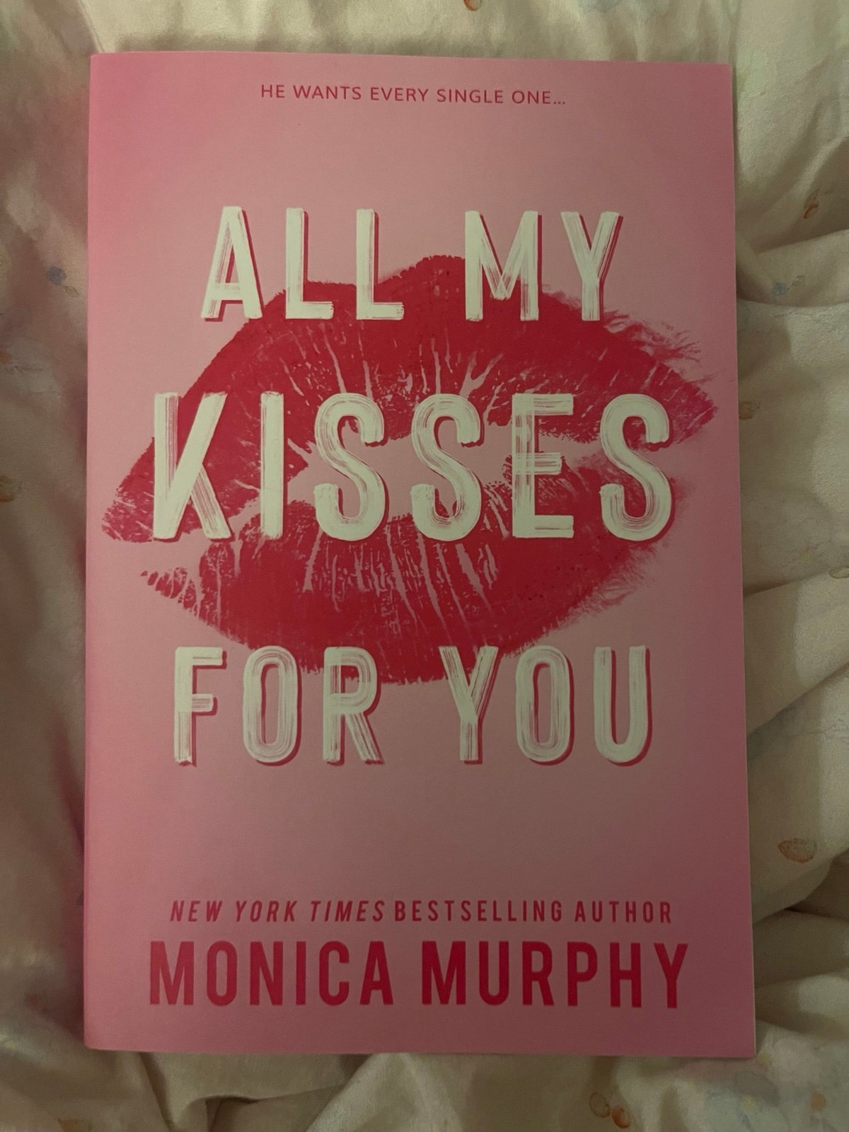 All My Kisses For You by Monica Murphy - SIGNED COPY