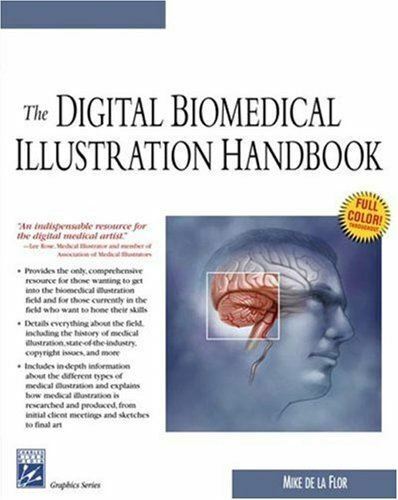 The Digital Biomedical Illustration Handbook (Graphics Series) de la Flor, Mike