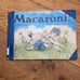 Macaroni by Kathleen Lombardo - Rare, Vintage Children’s Book
