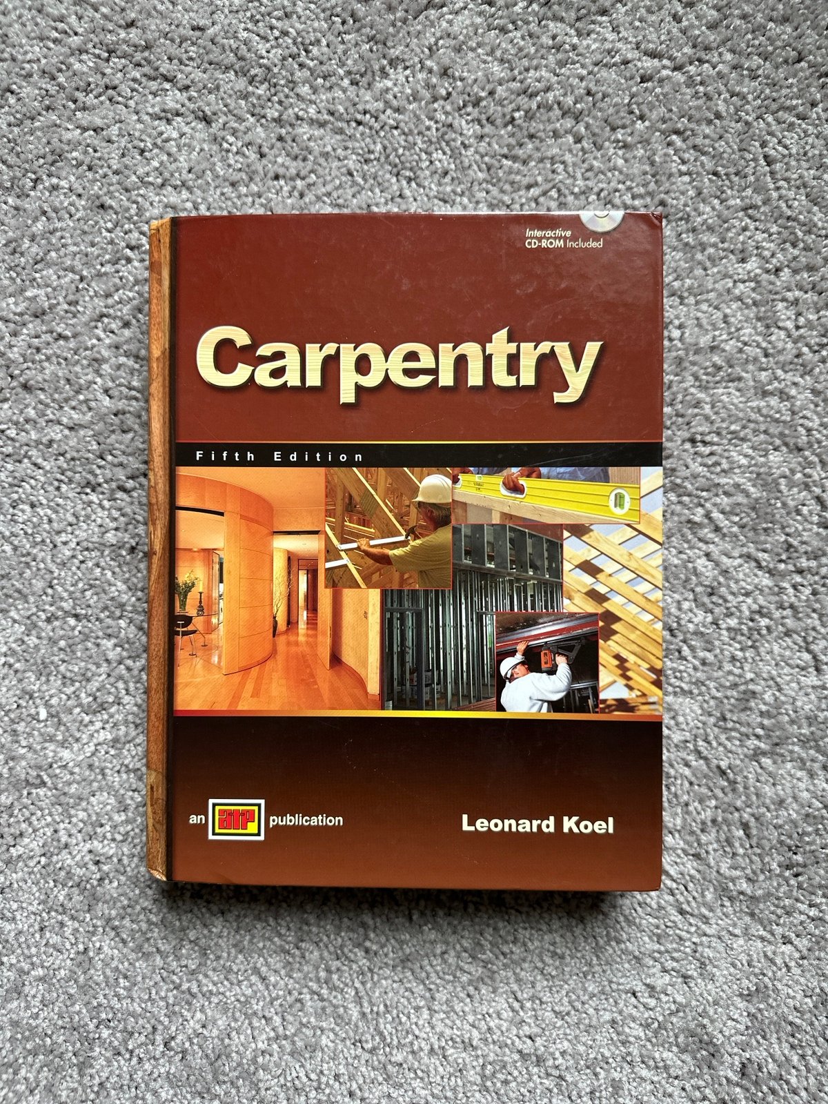 Carpentry Fifth Edition Textbook - Leonard Koel 5th - CD - ISBN 9780826908001
