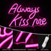 Always Kiss Me Neon Signs for Wall Decor, Hello Rosa LED Neon Light Sign