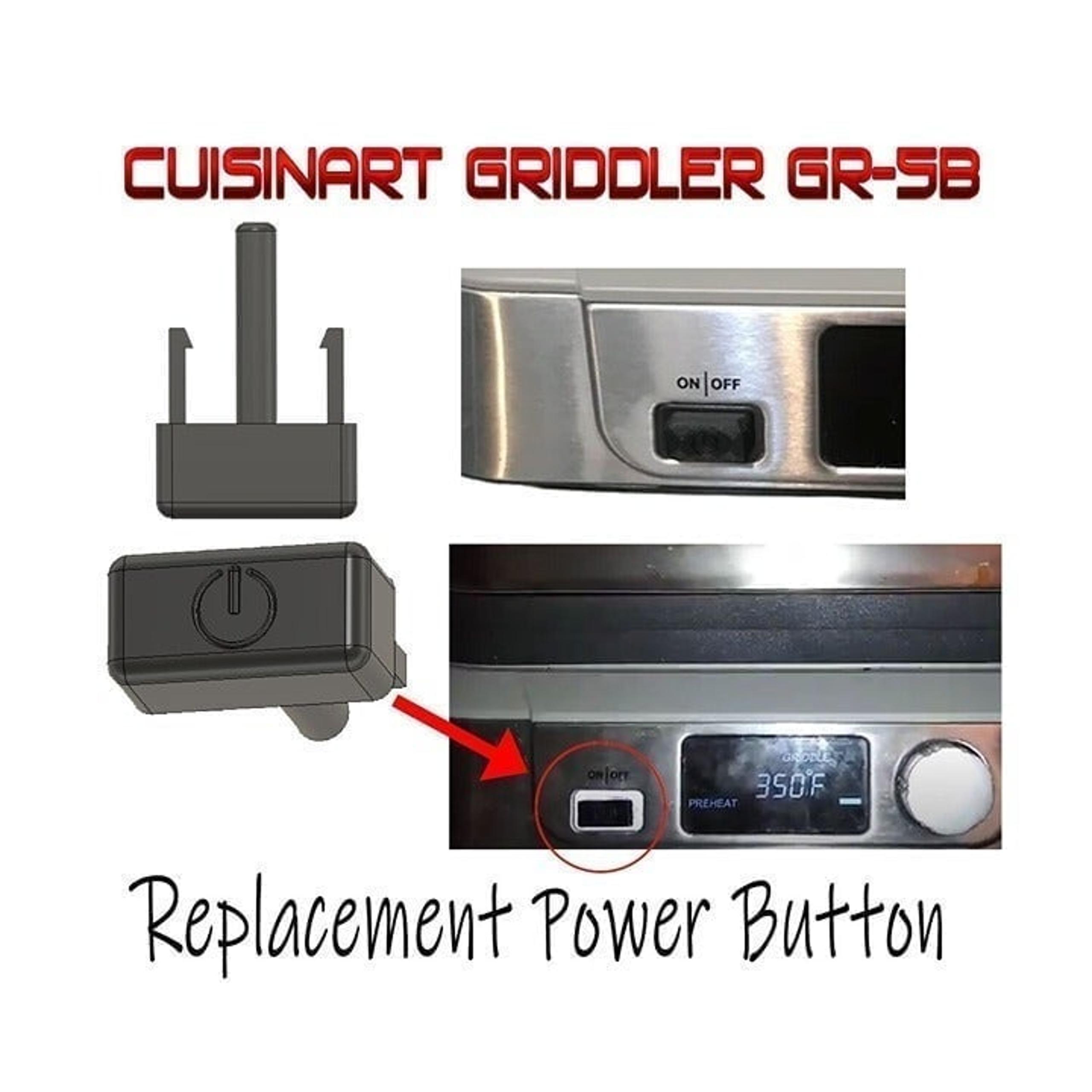 Cuisinart griddler GR-5B Replacement Power Button Discontinued from MFG