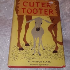 Cuter Tooter Book by Stetson Clark Illustrated by Gil Miret RARE *fair condition