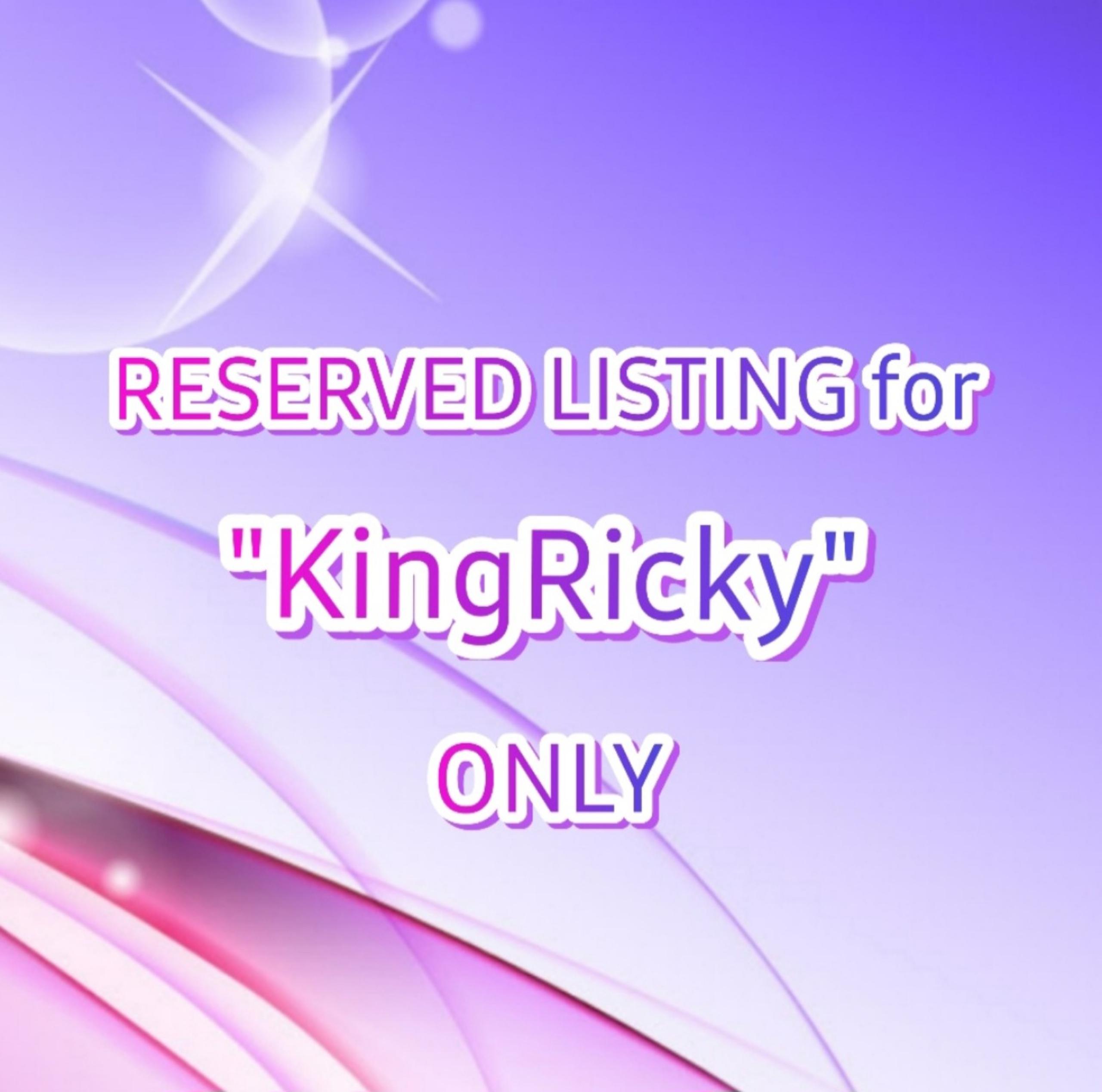 6 Listings RESERVED for "KingRicky" Only