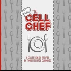 The Cell Chef Cookbook by Tanner George Cummings