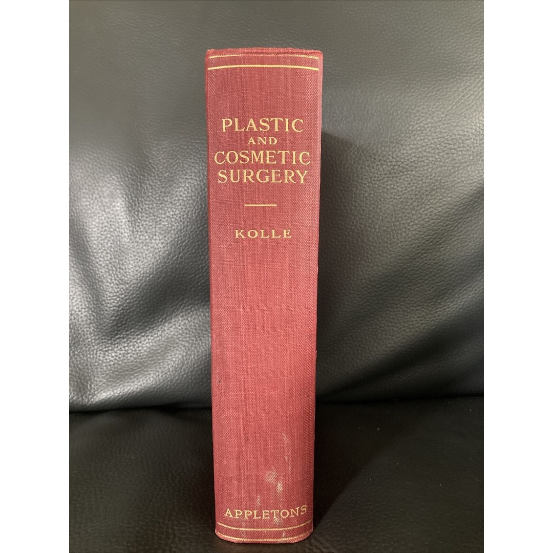Plastic and Cosmetic Surgery by Frederick Strange Kolle 1st Ed 1911
