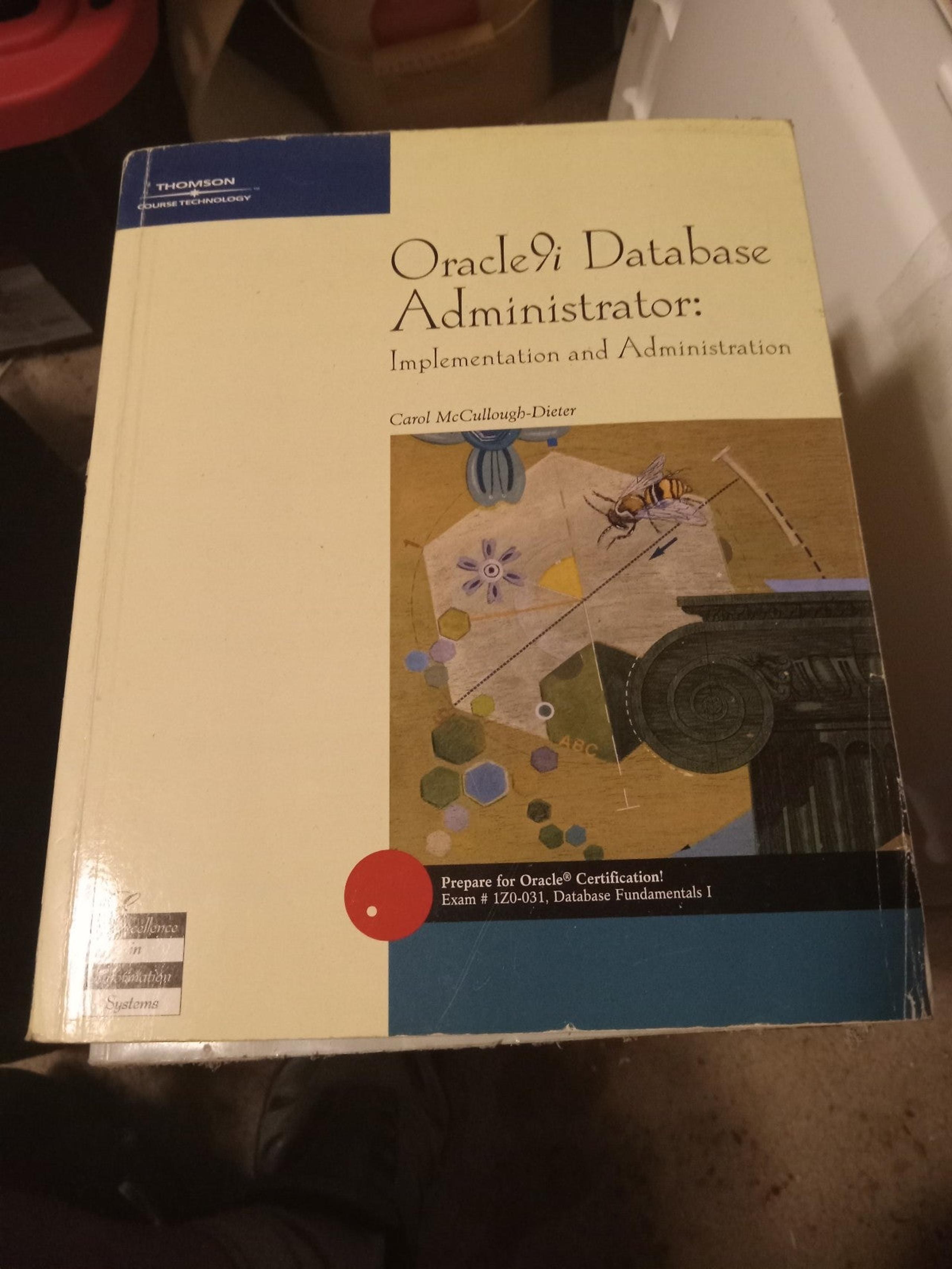 Oracle 9 Database Administrator Textbook