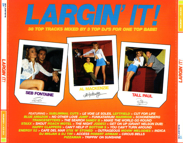 Seb Fontaine, Al Mackenzie, Tall Paul – Largin' It! (1996) Sold State 3xCD box