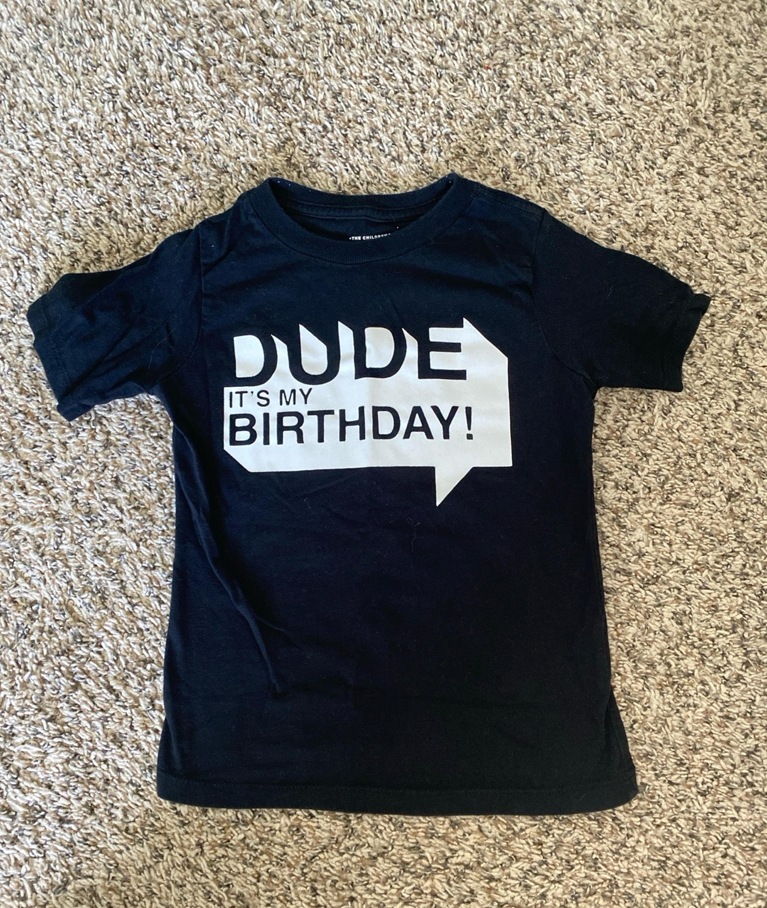 Dude its my birthday kids shirt