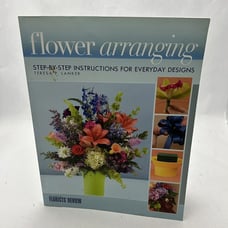 Flower Arranging: Step-By-Step Instructions for Everyday Designs