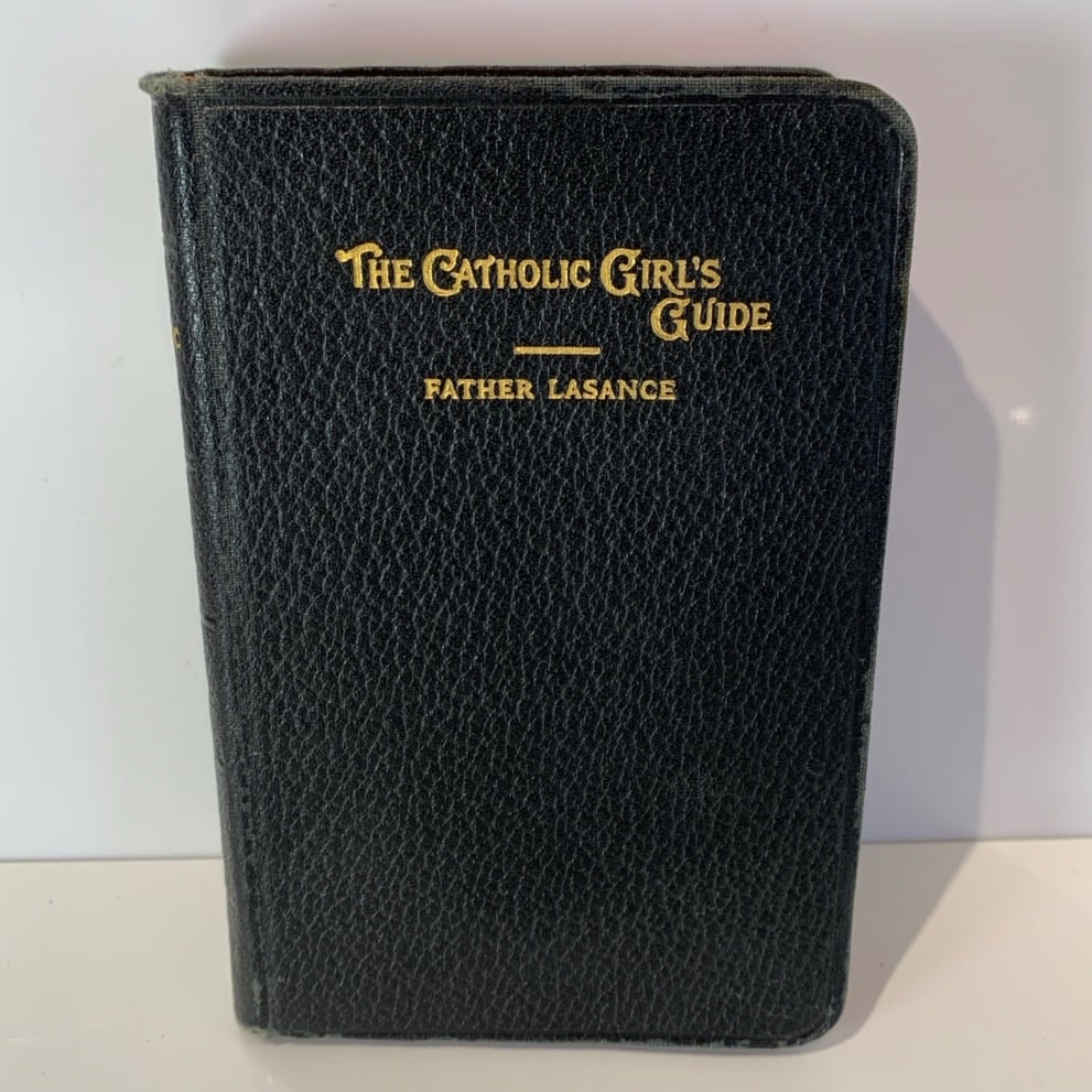 Vintage/Antique: The Catholic Girl's Guide Book by Father Lasance (1934)