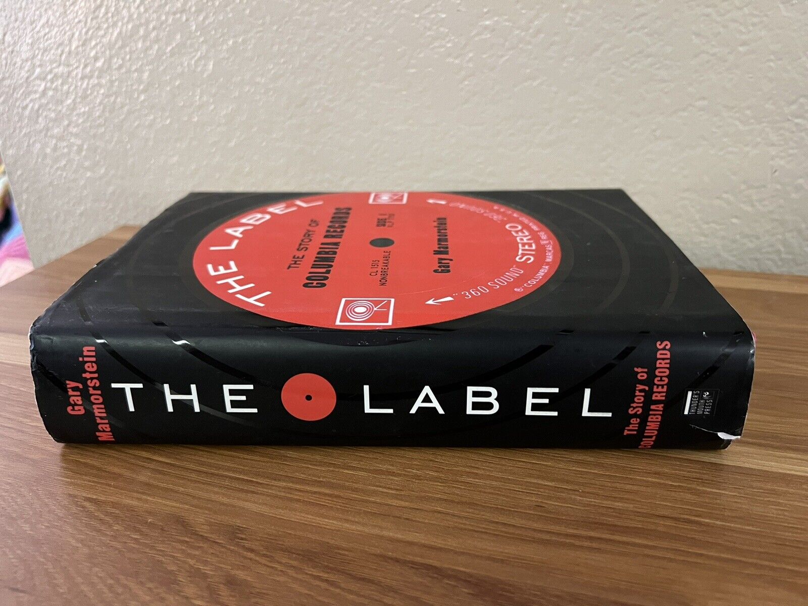 The Label : The Biography of Columbia Records by Gary Marmorstein (2007,...