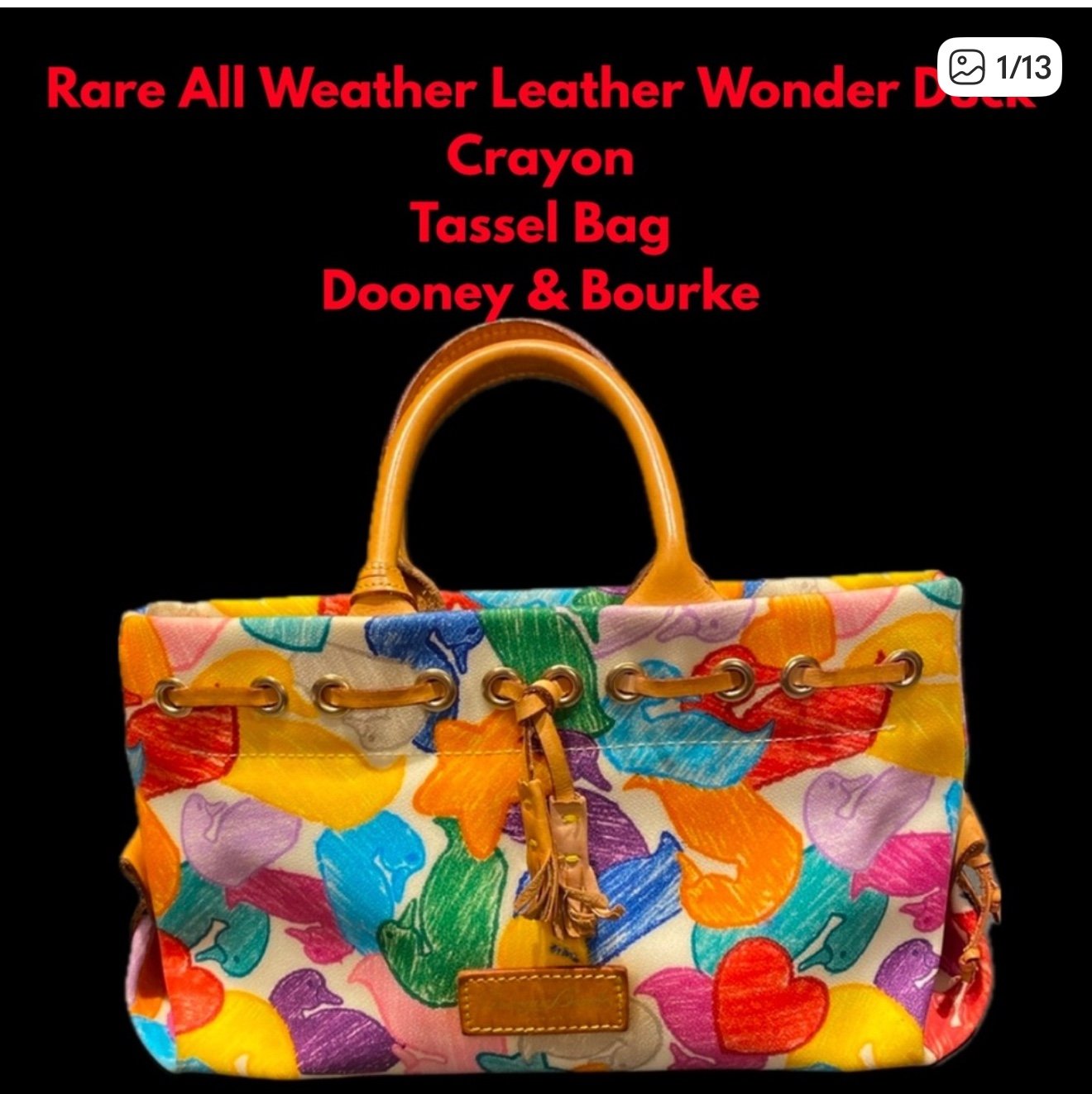 Rare All Weather Leather Wonder Duck Crayon
Tassel Bag
Dooney & Bourke