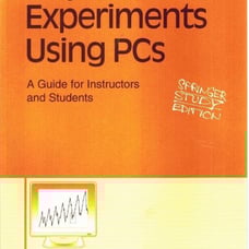 Physics Experiments Using Pcs A Guide for Instructors and Students Softcover