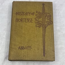 1898 History of Hortense John S.C. Abbott TE3-OB