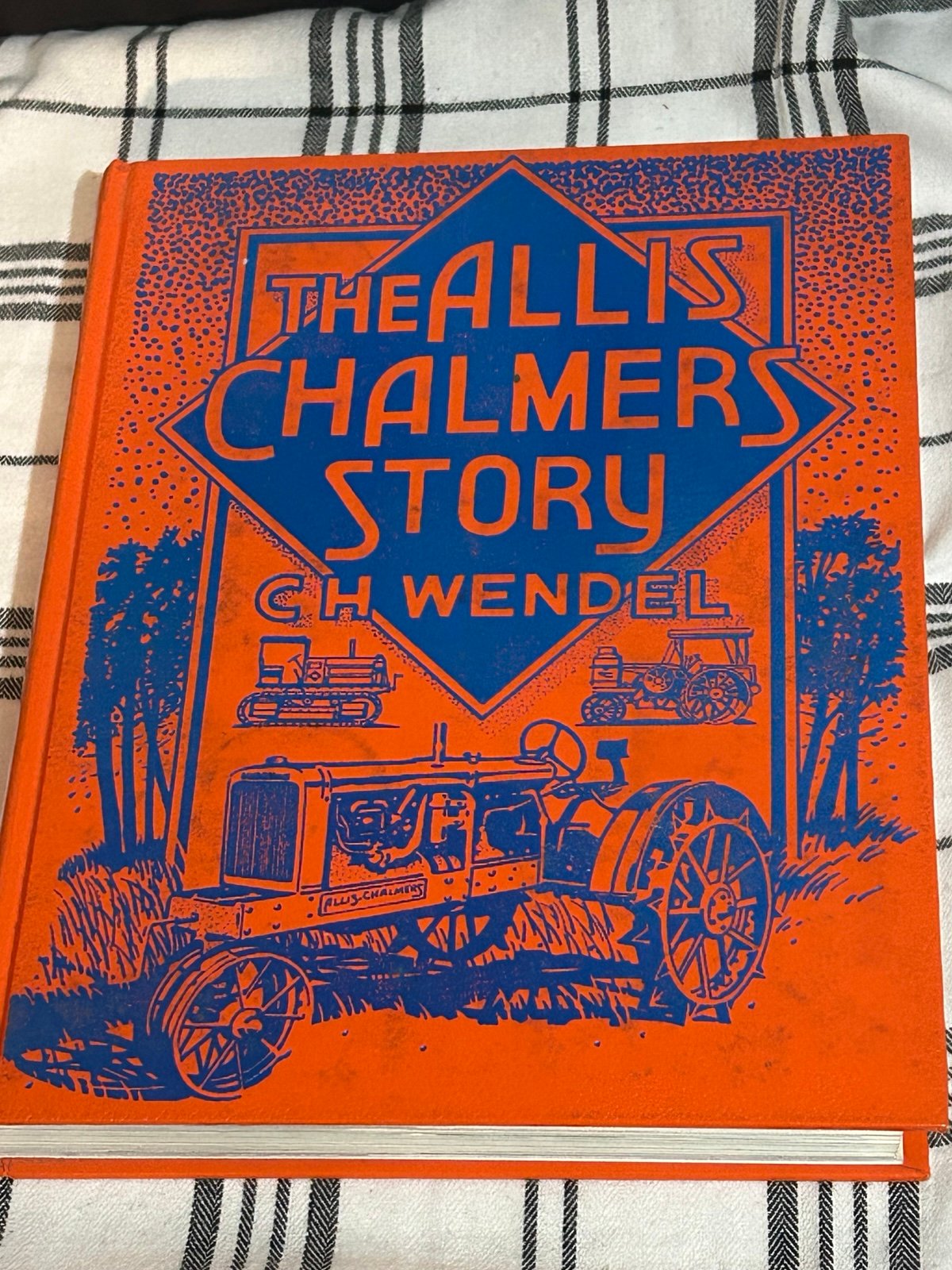 Vintage 1988 The Allis-Chalmers Story Charles H Wendel Hardcover Crestline