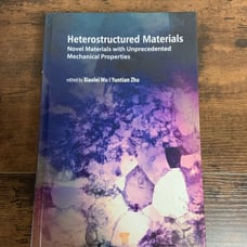 Heterostructured Materials: Novel Materials with Unprecedented Mechanical Wu Zhu