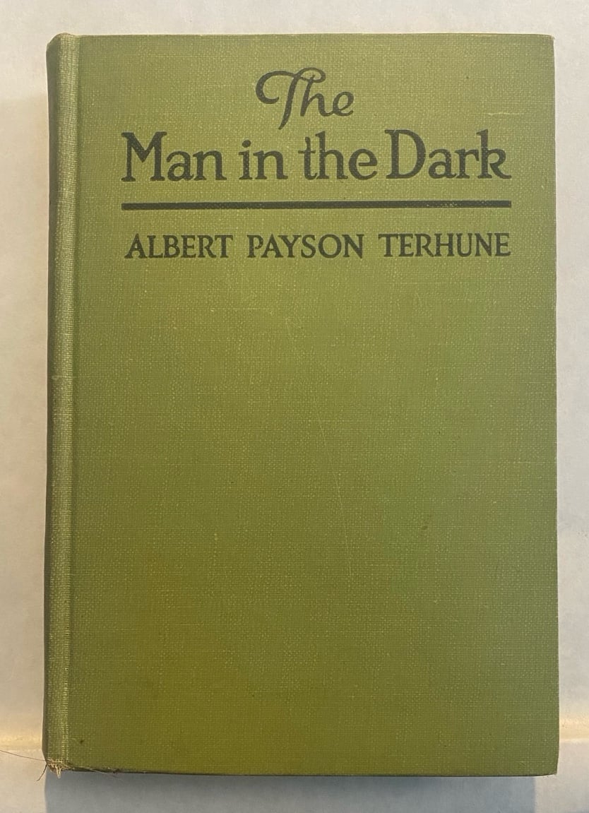 The Man In Dark - Terhune (1922, HB) Third Printing -HTF