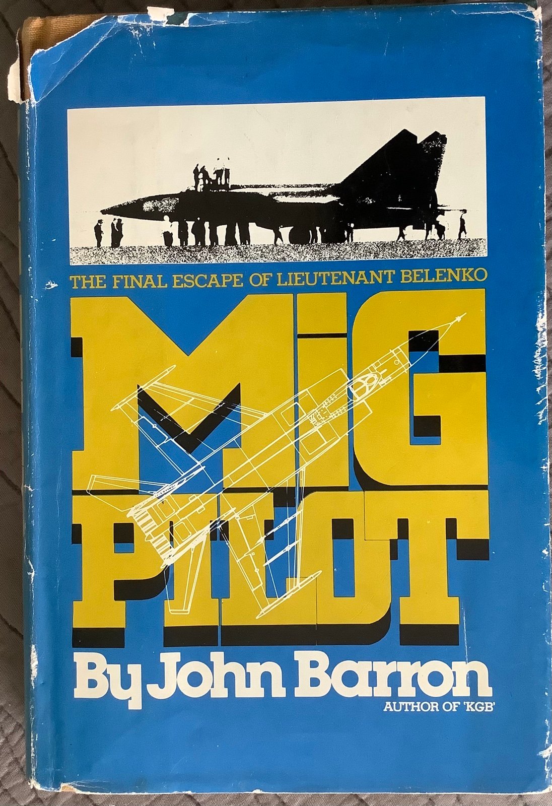 MiG Pilot : The Final Escape of Lieutenant Belenko by John Barron